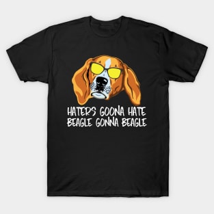 Haters goona hate Beagle gonna beagle T-Shirt